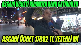 Asgari Ücret 17002 TL Olarak Açıklandı Vatandaştan Tepki Asgari Ücreti Kiramıza Denk Getirdiler [upl. by Revell]