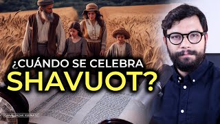 ¿Cuándo se celebra realmente SHAVUOT Pentecostés  Fiestas de ADONAI  Calendario hebreo [upl. by Alfred]