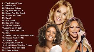 Celine Dion Mariah Carey Whitney Houston 🏆 Best Songs Best Of The World Divas 🎶 [upl. by Kenzi]