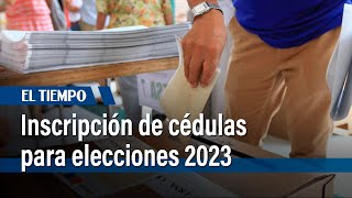 Inscripción de cédulas para elecciones 2023  El Tiempo [upl. by Ecaj]