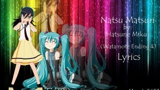 Natsu Matsuri  Hatsune Miku Full ver Watamote Ending 4 Lyrics [upl. by Dugas]