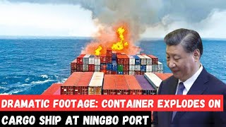 Massive Explosion at Chinas Key Ningbo Port Cargo Ship Container Blast [upl. by Gaw]