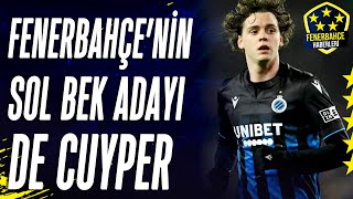 Maxim De Cuyper Fenerbahçede Mi İşte Ferdinin Alternatifi [upl. by Doralyn195]