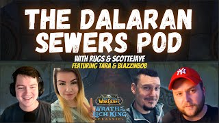 The Dalaran Sewers Podcast 1  Intro to WOTLK Classic [upl. by Ailil]