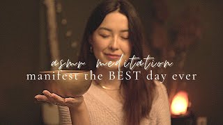 ASMR Meditation for the Day Ahead  Manifest the BEST day ever hypnosis guided visualization [upl. by Steward]