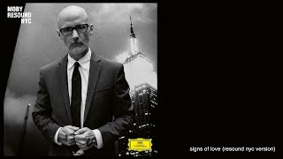 moby  Signs Of Love Resound NYC Version Official Audio [upl. by Nemsaj]