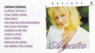 Ágata – Sozinha Full album [upl. by Gram]