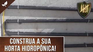 Como fazer uma Horta Hidropônica vertical em PVC Pt 1  Construção [upl. by Derte]