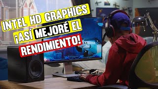 Intel HD Graphics Optimizar Intel para mejorar su Rendimiento en Juegos [upl. by Reaht]