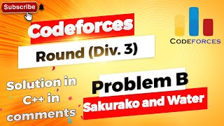 Sakurako and Water B Codeforces Round 981 Div 3 Free Solution in Comments [upl. by Wurtz]