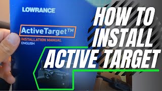 How to Install Lowrance Active Target [upl. by Sheldon695]