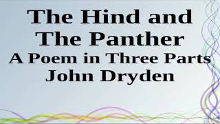 The Hind and The Panther A Poem in Three Parts  John Dryden [upl. by Papp]