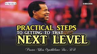 HOW TO MOVE TO THE NEXT LEVEL OF YOUR LIFE BY PASTOR CHRIS OYAKHILOME [upl. by Joao]