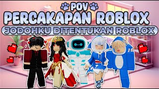 POV PERCAKAPAN ROBLOX✨ Roblox Bisa Mengetahui Siapa Jodohku😳 [upl. by Neeluj331]