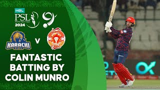 Fantastic Batting By Colin Munro  Karachi vs Islamabad  Match 15  HBL PSL 9  M1Z2U [upl. by Pinkerton755]