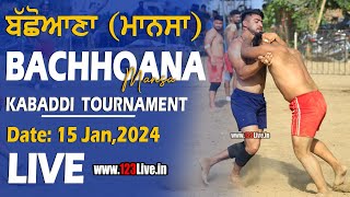 🔴 LIVE BACHHOANA MANSA KABADDI TOURNAMENT 15 JANUARY 2024www123Livein [upl. by Irby]