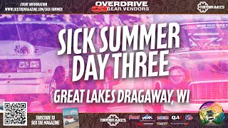 Sick Summer 2023 Day Three Live Stream From Great Lakes Dragaway Presented By Gear Vendors [upl. by Akihsar269]