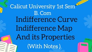 Calicut University 1st Sem Bcom Indifference Curve Indifference Map And its Properties [upl. by Akimet479]