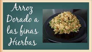 Como hacer arroz dorado a las finas hierbas [upl. by Atiekram554]