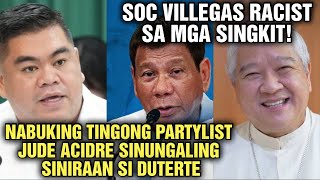 NABUKING TINGONG PARTYLIST ACIDRE NAGPAKALAT NG FAKE NEWS TUNGKOL KAY DUTERTE SOC VILLEGAS RACIST [upl. by Cynthy]