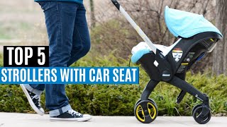 The Best 5 Baby Strollers With Car Seat In 2023 Buying Guide [upl. by Archaimbaud70]