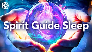 Guided Sleep Meditation to Meet Your Spirit Guide [upl. by Sorcim]