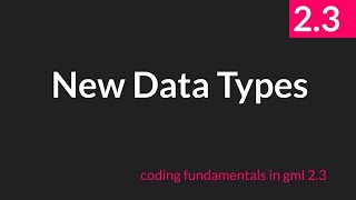 New Data Types GameMaker Studio 23 [upl. by Ennasirk]