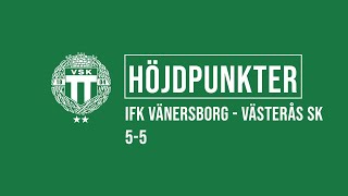 HÖJDPUNKTER  IFK Vänersborg  Västerås SK 55 [upl. by Bushore]