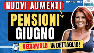 CONFERMATO Aumenti Pensioni Giugno 2024 Tutte le Novità e i Dettagli sugli Importi Aggiornati 📈 [upl. by Megargee]