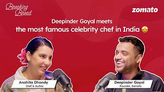 Breaking Bread S2E3  How to make it in the hospitality industry Deepinder Goyal ft Anahita Dhondy [upl. by Monjan420]