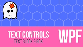 C WPF Tutorial  Text Block amp Text Box [upl. by Ennahtebazile]