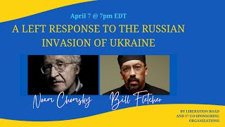 Noam Chomsky A Left Response to the Russian Invasion of Ukraine [upl. by Neirbo272]