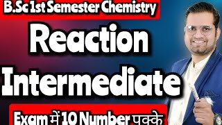 Reaction IntermediateCarbocationCarbanionCarbon free Radical bsc1stsemester chemistry [upl. by Rena749]