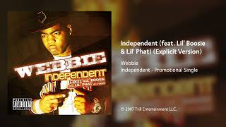 Webbie  Independent feat Lil Boosie amp Lil Phat Explicit Version [upl. by Ayikur]