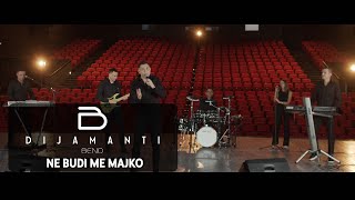 Dijamanti bend  Ne budi me majko Cover 2023 [upl. by Cassidy513]