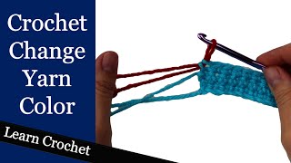 Correct Way to Change Yarn Color in Crochet Beginner Course Lesson 7 [upl. by Deidre]