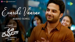 Evariki Vaarae  Audio Song  Ori Devuda  Vishwak Sen Mithila  Ashwath Marimuthu  Leon James [upl. by Idnil]