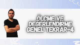 ÖLÇME VE DEĞERLENDİRME GENEL TEKRAR4 [upl. by Egnalos]