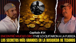 14  ENCONTRÉ Mucho ORO y me lo QUITARON A LA FUERZA  LOS SECRETOS en la Búsqueda TESOROS [upl. by Maritsa]