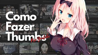 Como fazer Thumbs melhores pro Youtube [upl. by Bandler412]