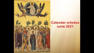 Calendar ortodox Calendar ortodox pentru luna Iunie 2021 [upl. by Asilana604]