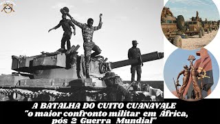 ✅ A BATALHA DO CUITO CUANAVALE ˮo maior confronto militar em África  pós 2° guerra mundial ˮ [upl. by Greta640]