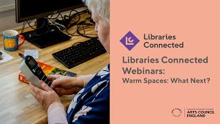 Warm Libraries What Next  Libraries Connected Webinars  2023 [upl. by Sil829]