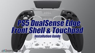 eXtremeRate PS5 DualSense EDGE Front Shell amp Touchpad Installation Guide [upl. by Ecille827]