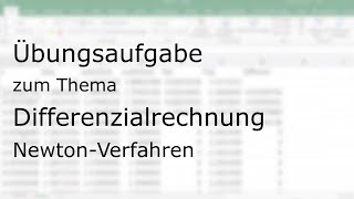 Übungsaufgabe zum Thema „Differenzialrechnung  NewtonVerfahren“ [upl. by Adiell995]