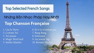 Top Hits of French Songs  Những Bản Nhạc Pháp Hay Nhất  The Best Of French Songs [upl. by Homer]