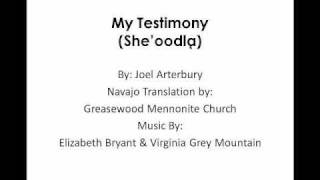 My Testimony Lyrics in Navajo [upl. by Kelwunn637]