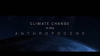 Climate Change in the Anthropocene [upl. by Adleme]