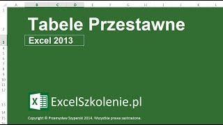 Tabele Przestawne  Kurs Excel Dla Zaawansowanych [upl. by Howlan]