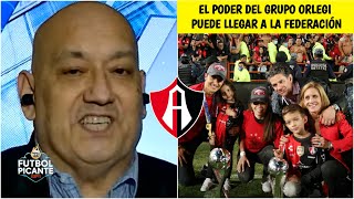 LIGA MX Título del Atlas está manchado por el Grupo Orlegi que maneja al arbitraje  Futbol Picante [upl. by Marshal]